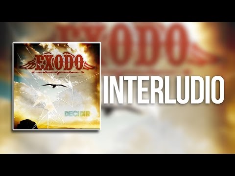 11. Interludio - Exodo - Decidir (Exodo Band)