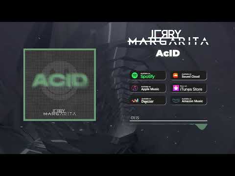 Jerry Margarita – AcID (Official Visualizer)(OUT NOW!!)