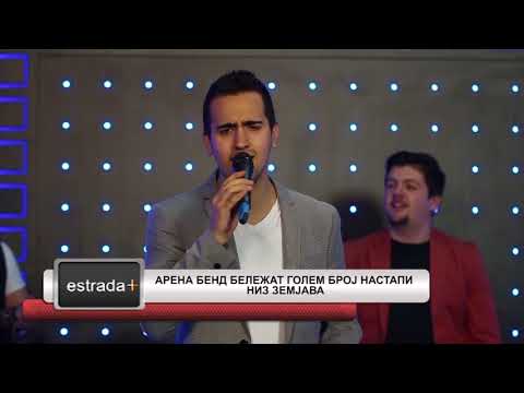 Estradaplus 22.03.2018 - Arena bend belezat golem broj nastapi niz zemjava