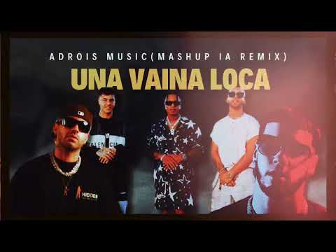 Una Vaina Loca - FERXXO, Anuel AA, Duki, Manuel Turizo, Fuego (Remix Mshup IA)