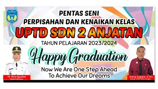 🔴LIVE PERPISAHAN DAN KENAIKAN KELAS UPTD SDN 2 ANJATAN TAHUN PELAJARAN 2023/2024 JUM'AT 28 JUNI 2024