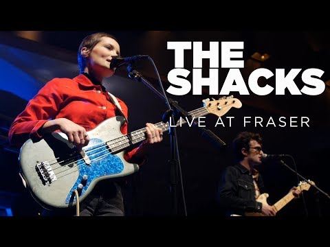 The Shacks — Live at Fraser