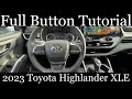 2023 Toyota Highlander XLE FULL Button Tutorial