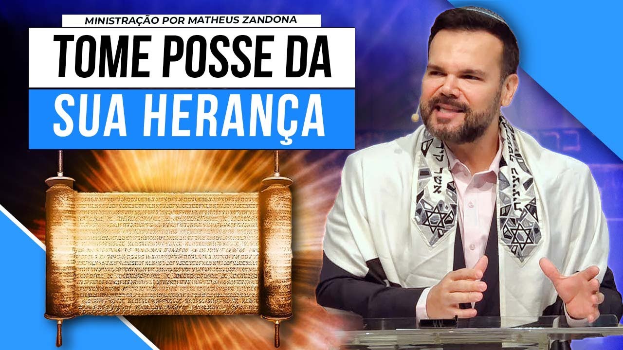 Tome posse da sua herança — Ve Zôt Há Brachá 5784/2023 — Prof. Matheus Zandona