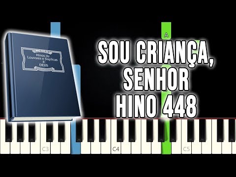 Hino 448 - CCB Sou Criança Senhor | VERSÃO FÁCIL | Piano e Teclado Tutorial