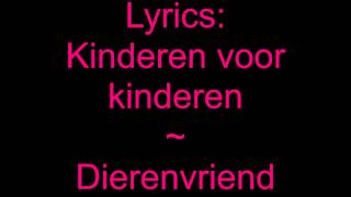 Kinderen voor kinderen ~ Dierenvriend [LYRICS]