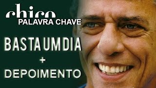 Chico Buarque: Basta Um Dia (DVD Palavra Chave)