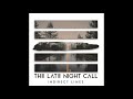 The Late Night Call - Same Old Story