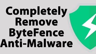 How To Completely Remove ByteFence Antimalware