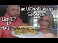 The Ultimate Veggie Sandwich Will He Love It Or Hate It