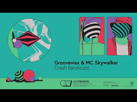 Groovewax & MC Skywalker - Crash Bandicoot  (Official Audio)