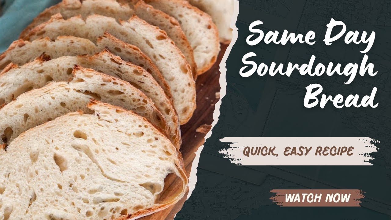 Same-Day Sourdough Bread? Yes, It’s Actually Possible!