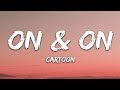 Cartoon - On & On (Lyrics) feat. Daniel Levi