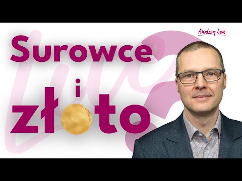 Surowce i złoto ✨🛢️⛏️  5.11.2025