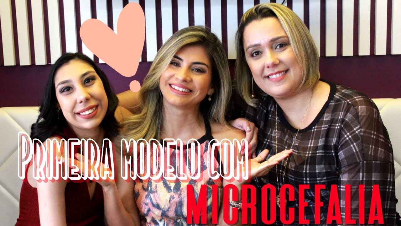 Primeira Modelo com Microcefalia