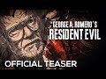Video di GEORGE A. ROMERO'S: RESIDENT EVIL || OFFICIAL TEASER TRAILER | Documentary