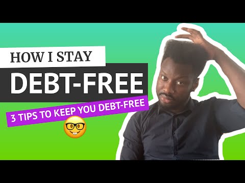 How I stay debt-free: 3 tips to keep you debt-free