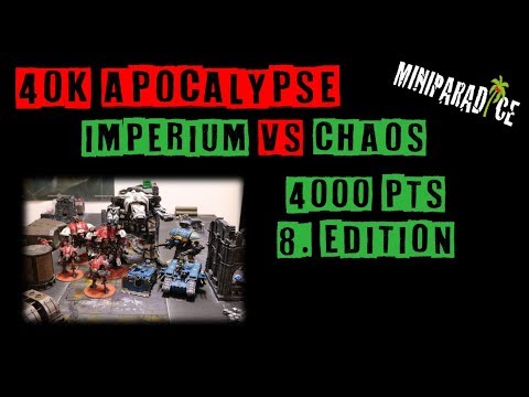 40k Apocalypse Battle Report - imperium vs Chaos 4000 Pts 8. Edition