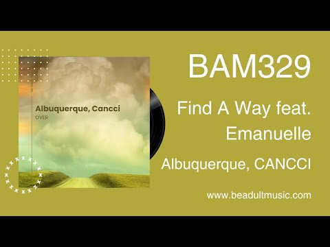 Albuquerque, CANCCI - Find A Way feat. Emanuelle 🎵
