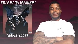 Travis Scott - Birds in the Trap Sing McKnight (REACTION/REVIEW) #Meamda