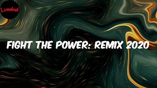 Fight The Power: Remix 2020 - Public Enemy (Lyrics)