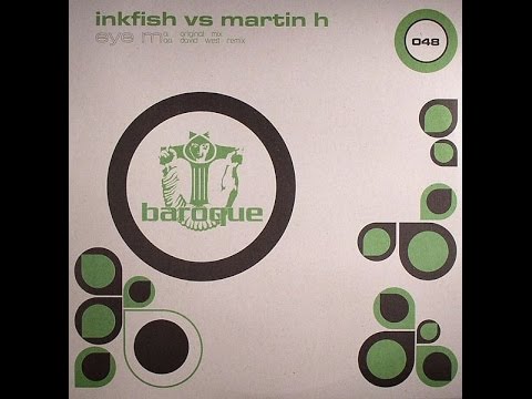 Inkfish vs. Martin H ‎– Eye M (David West Remix)