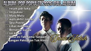 Download lagu ( ALBUM LAGU POP POPULER 2026 ) daun Jatuh - Resah Jadi Luka mp3