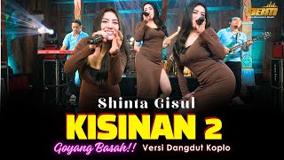 Download lagu Shinta Gisul - KISINAN 2 ( Dangdut Koplo Version ) mp3