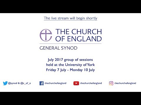 General Synod of the Church of England - Saturday 8 July morning session