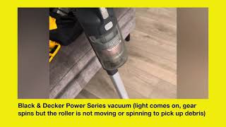 Black & Decker Power series vacuum roller not spinning