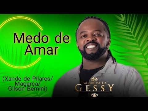 Medo de Amar - Live Xande de Pilares Pagode da Tia Gessy
