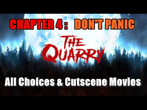 The Quarry Chapter 4 : All Choice & Cutscene Movies (Don't Panic or A Breath of Fresh Air)