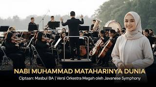 Download lagu NABI MUHAMMAD MATAHARINYA DUNIA – Orkestra | Ciptaan Masbul BA | Javanese Symphony mp3
