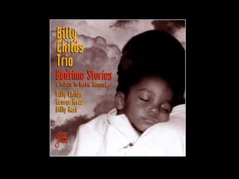 Billy Childs Trio - Tell Me A Bedtime Story