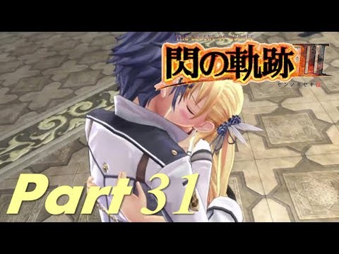 [Live] - The Legend of Heroes: Trails of Cold Steel 3 Walkthrough Part 31