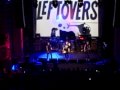 The Leftovers LIVE IN BOURNEMOUTH ENGLAND "Untouchable"