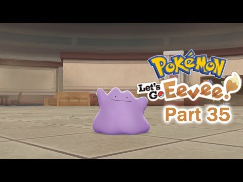 Pokemon Let's Go Eevee! Part 35 ~ It Was Me Ditto!
