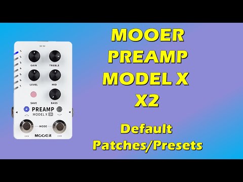 MOOER PREAMP MODEL X [X2] - Default Presets