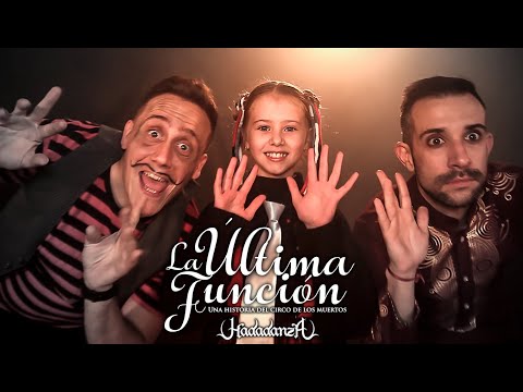 HADADANZA - La Última Función (Videoclip Oficial)