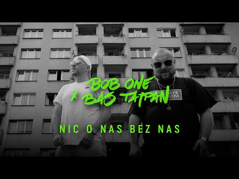 Bob One x Bas Tajpan - Nic o nas bez nas | prod. Bob One
