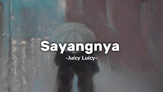 Download lagu Sayangnya - Juicy Luicy Lirik mp3