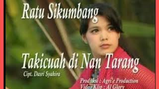 Download lagu ratu Sikumbang takicuah di nan Tarang mp3 Download lagu ratu Sikumbang takicuah di nan Tarang mp3