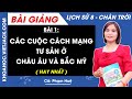 Lịch sử 8 Bài 1: Các cuộc cách mạng tư sản ở châu Âu và Bắc Mỹ | Chân trời sáng tạo