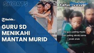 Viral Video Guru SD Menikahi Mantan Muridnya, Ini Kisah Perjalanan Cintanya