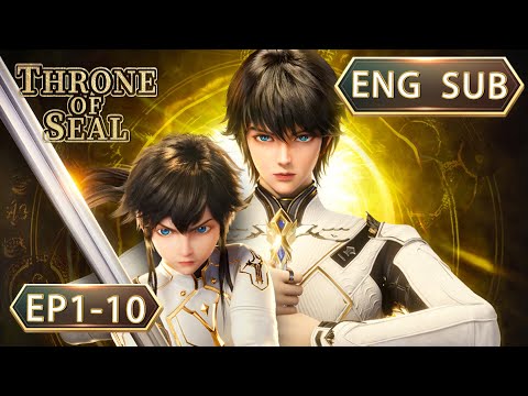 ENG SUB | Throne Of Seal [EP1-10] full episode english