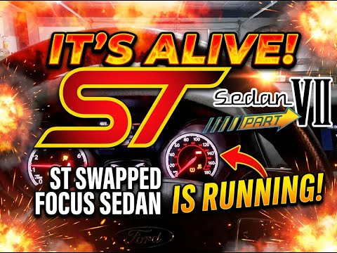 Big Day… ST Swapped Focus Sedan Is RUNNING (Part 7)
