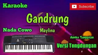 Download lagu Gandrung ( Maylina ) Karoke Nada Cowo Musik Sandiwaraan Tengdung Cover mp3