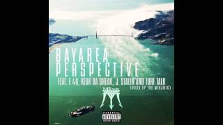 The Mekanix ft. E-40, Keak Da Sneak, J. Stalin & Turf Talk - Bay Area Perspective [NEW 2014]