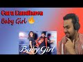 BABY GIRL | Guru Randhawa & Dhvani | Reaction | Mohak_MuzicFreak BABY GIRL | Guru Randhawa & Dhvani | Reaction | Mohak_MuzicFreak