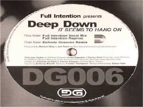 Full Intention pres Deep Down - It seems to hang on (Full Intention vocal mix)